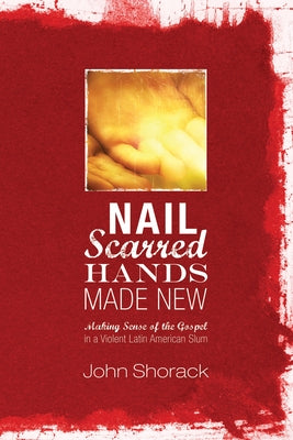 Nail Scarred Hands Made New by Shorack, John