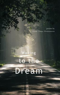 Waking to the Dream by Hermanson, Heidi Elaine