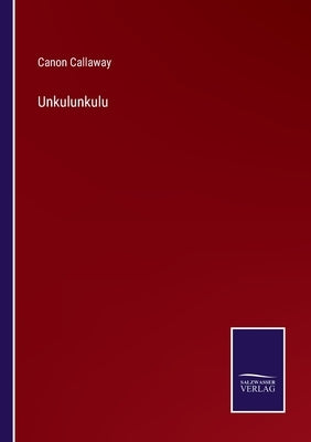 Unkulunkulu by Callaway, Canon