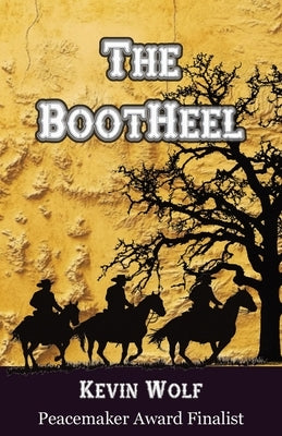 The BootHeel by Wolf, Kevin