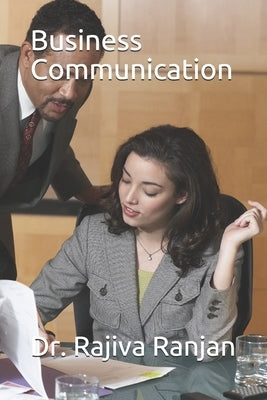 Business Communication by Ranjan, Rajiva