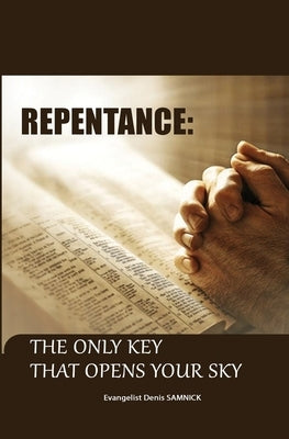 Repentance: The Only Key That Opens Your Sky by Mengaptche, Éric Colince