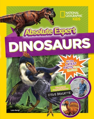 Absolute Expert: Dinosaurs by Nargi, Lela