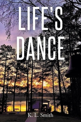 Life's Dance by Smith, K. L.