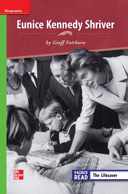 Reading Wonders Leveled Reader Eunice Kennedy Shriver: Beyond Unit 5 Week 4 Grade 3 by McGraw Hill