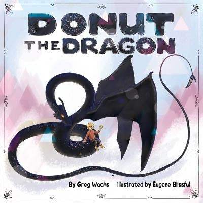 Donut The Dragon by Blissful, Eugene