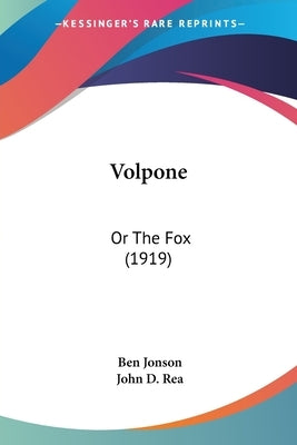 Volpone: Or The Fox (1919) by Jonson, Ben