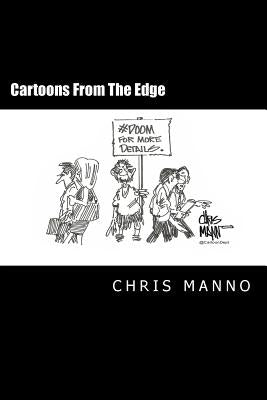 Cartoons From The Edge by Manno, Chris