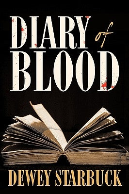 Diary of Blood by Starbuck, Dewey