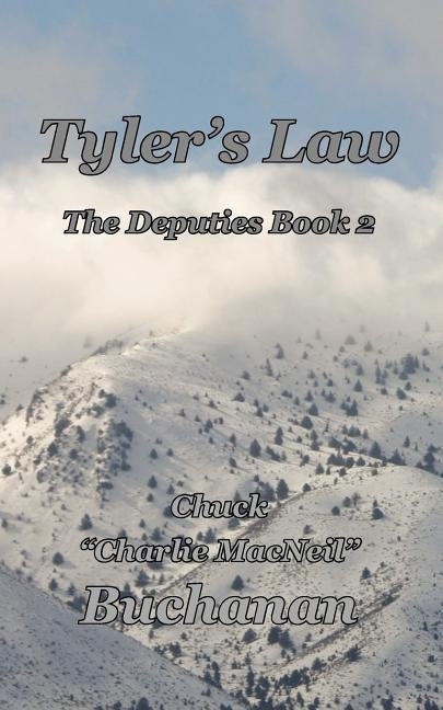 Tyler's Law: The Deputies Book 2 by Buchanan, Chuck