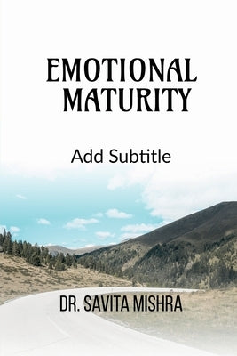 Emotional Maturity by Mishra, Savita