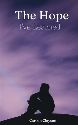 The Hope I've Learned by Clayson, Carson