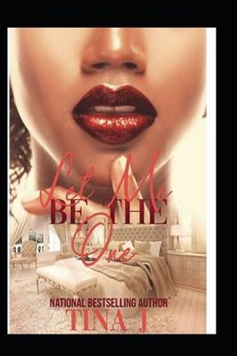 Let Me Be The One by J, Tina