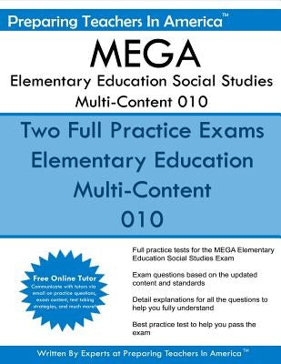 MEGA Elementary Education Social Studies Multi-Content - 010: Missouri Educator Gateway Assessments by America, Preparing Teachers in