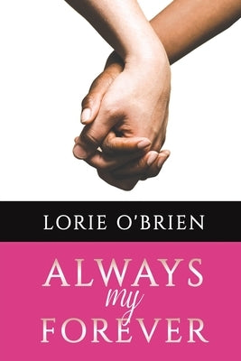 Always My Forever by O'Brien, Lorie