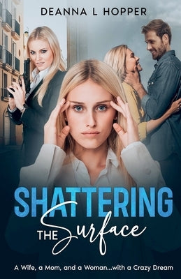 Shattering The Surface by Hopper, Deanna