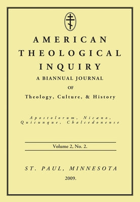 American Theological Inquiry, Volume Two, Issue Two by Murphy, Gannon