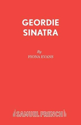 Geordie Sinatra by Evans, Fiona