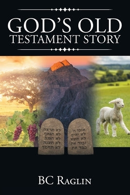 God's Old Testament Story by Raglin, Bc