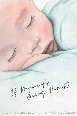If Mommy's Being Honest by Hamel, Allisten