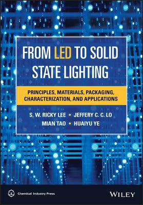 From LED to Solid State Lighting by Lee, S. W. Ricky
