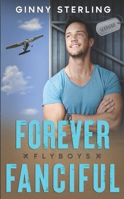 Forever Fanciful: A Small Town, Instalove Romance by Sterling, Ginny