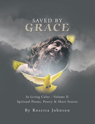 Saved by Grace: In Living Color - Volume Ii by Johnson, Rosetta