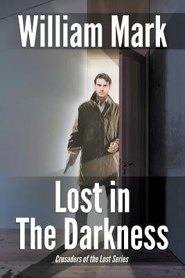 Lost in the Darkness by Mark, William