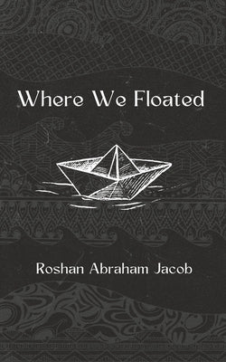 Where We Floated by Brehm, Naomi