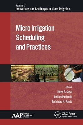 Micro Irrigation Scheduling and Practices by Goyal, Megh R.