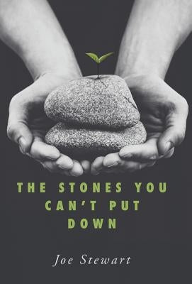 The Stones You Can't Put Down by Stewart, Joe