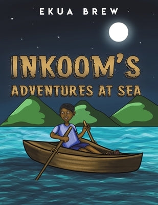 Inkoom's Adventures at Sea by Brew, Ekua