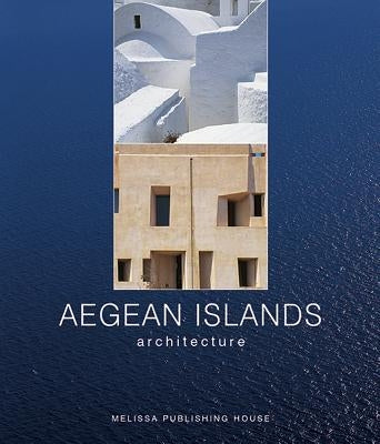 Aegean Islands: Architecture by Philippidis, Dimitris