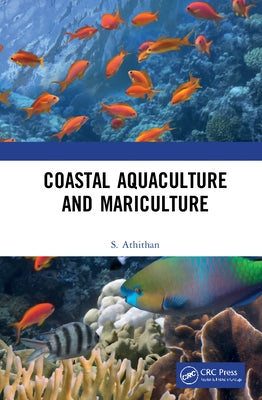 Coastal Aquaculture and Mariculture by Athithan, S.