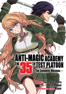 Anti-Magic Academy: The 35th Test Platoon - The Complete Missions by Yanagimi, Touki
