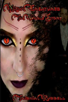 Night Creatures: The Whole Story by Russell, Trishia
