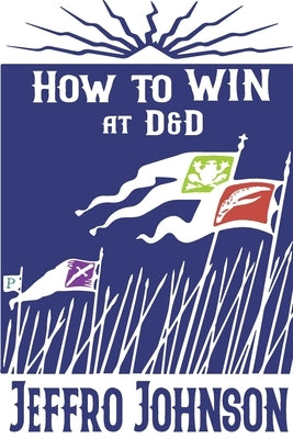 How to Win at D&D by Johnson, Jeffro