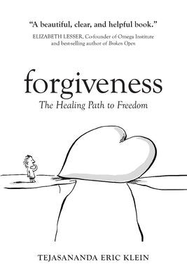 Forgiveness: The Healing Path to Freedom by Klein, Tejasananda Eric