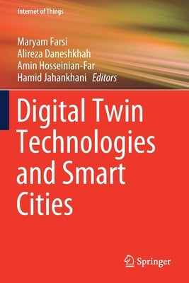 Digital Twin Technologies and Smart Cities by Farsi, Maryam