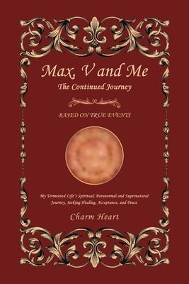 Max, V and Me: The Continued Journey by Heart, Charm
