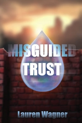 Misguided Trust by Wagner, Lauren