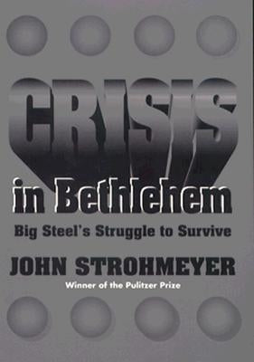 Crisis in Bethlehem by Strohmeyer, John