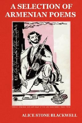 A Selection of Armenian Poems by Blackwell, Alice Stone