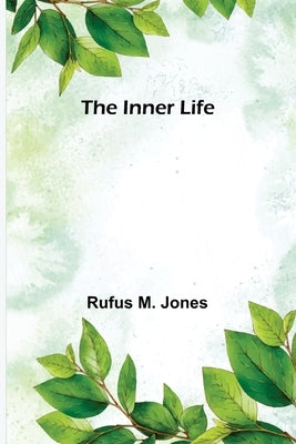 The Inner Life by M. Jones, Rufus