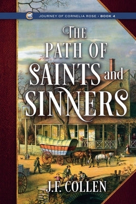 The Path of Saints and Sinners by Collen, J. F.
