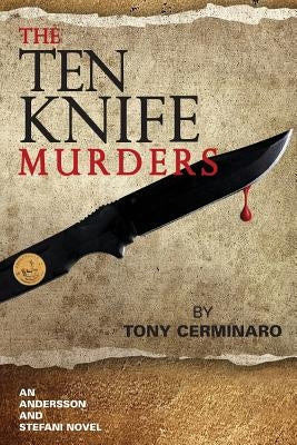 The Ten Knife Murders by Cerminaro, Tony