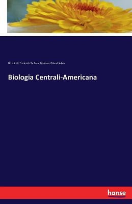 Biologia Centrali-Americana by Stoll, Otto