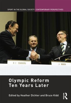 Olympic Reform Ten Years Later by Dichter, Heather