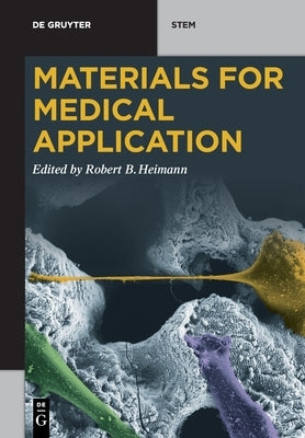 Materials for Medical Application by Heimann, Robert B.