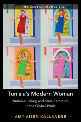 Tunisia's Modern Woman by Kallander, Amy Aisen
